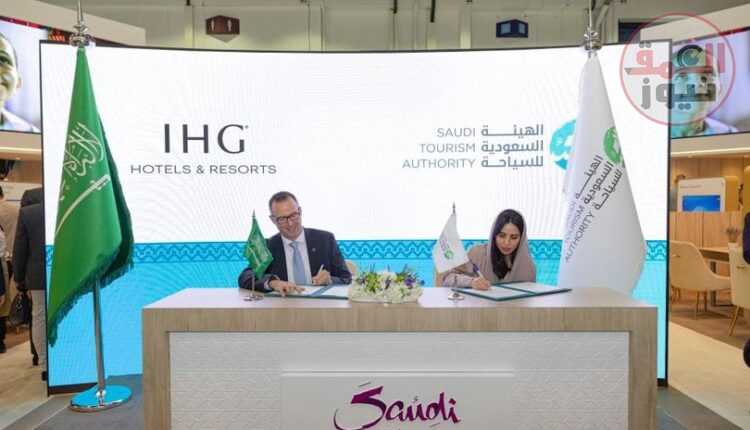 الهيئة السعودية للسياحة توقع في دبي مذكرة تفاهم مع مجموعة فنادق ‏ومنتجعات‎ IHG ‎‏